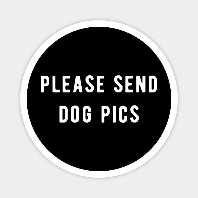 please send dog pics Magnet by Ramy Art